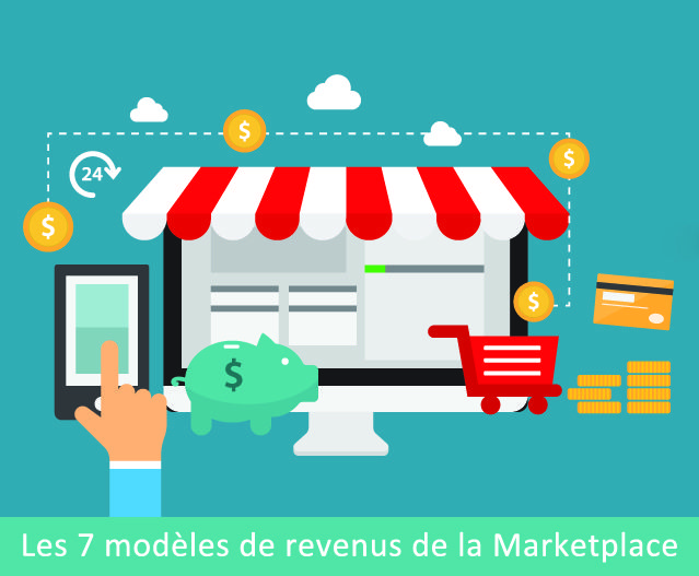 Les 7 modèles de revenus de la Marketplace